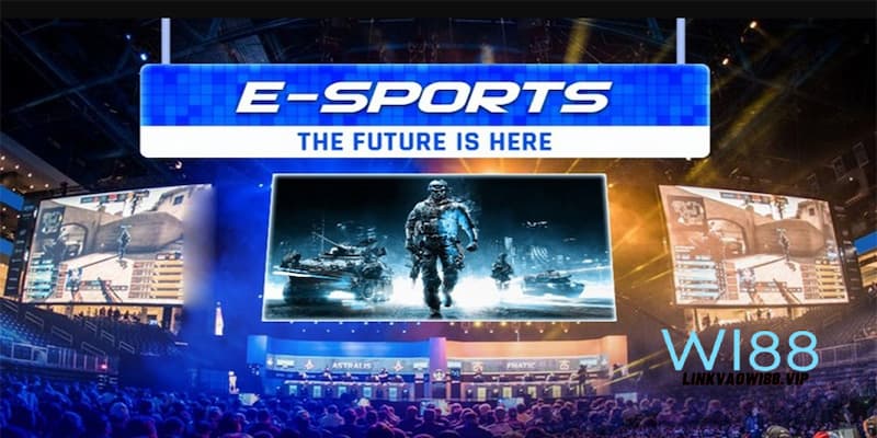 Esports wi88 là thể loại siêu hấp dẫn